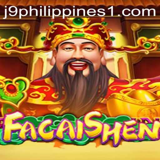 Exploring FaCaiShen and Its Popularity with J9 Philippines