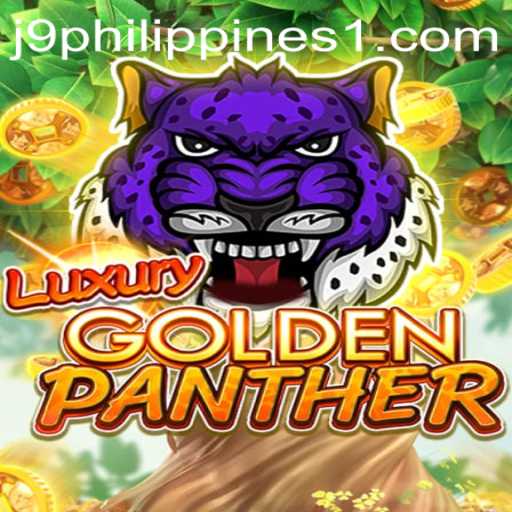LUXURYGOLDENPANTHER: A Thrilling Addition to J9 Philippines